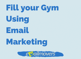Fill your gym using email marketing|Email Marketing for gyms