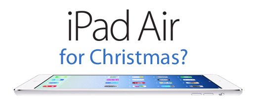 iPad Air for Christmas?