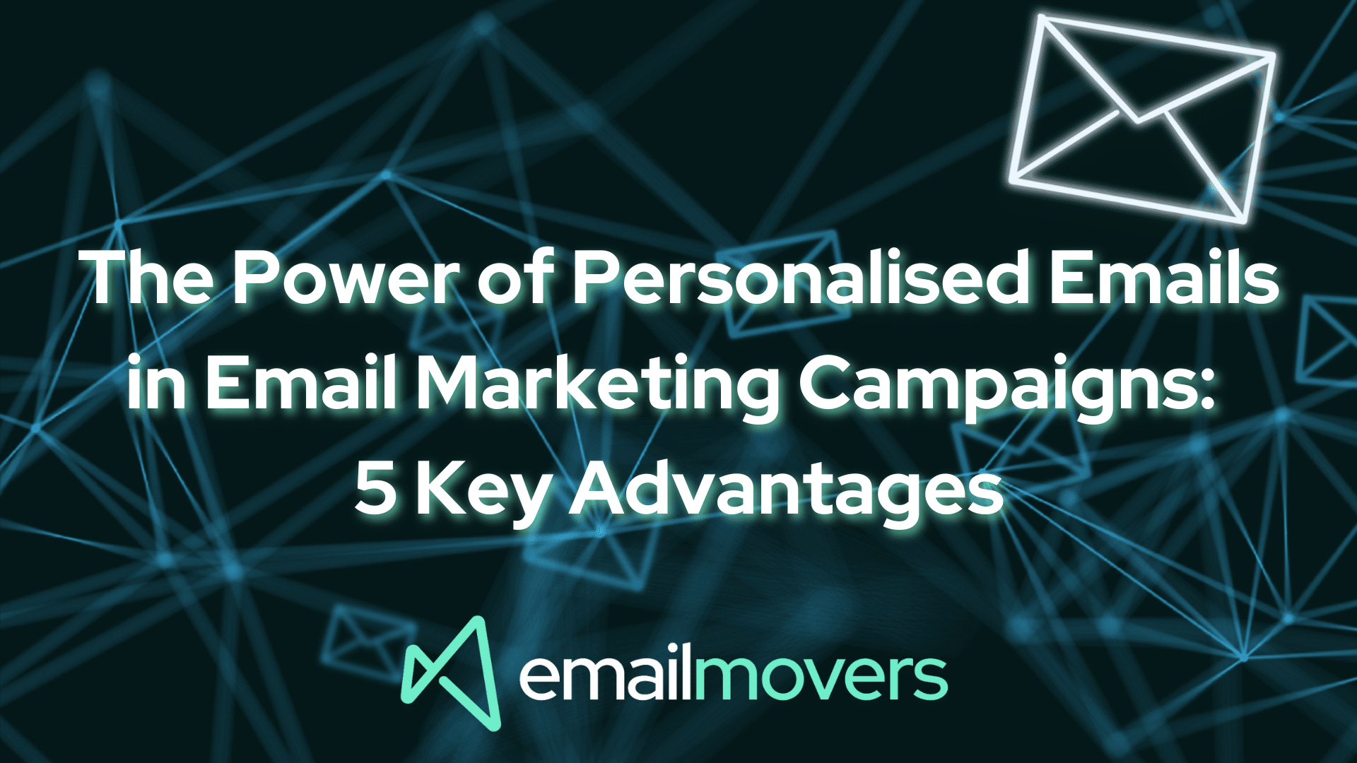 The power of personalised email in email marketing campaigns: 5 Key advantages