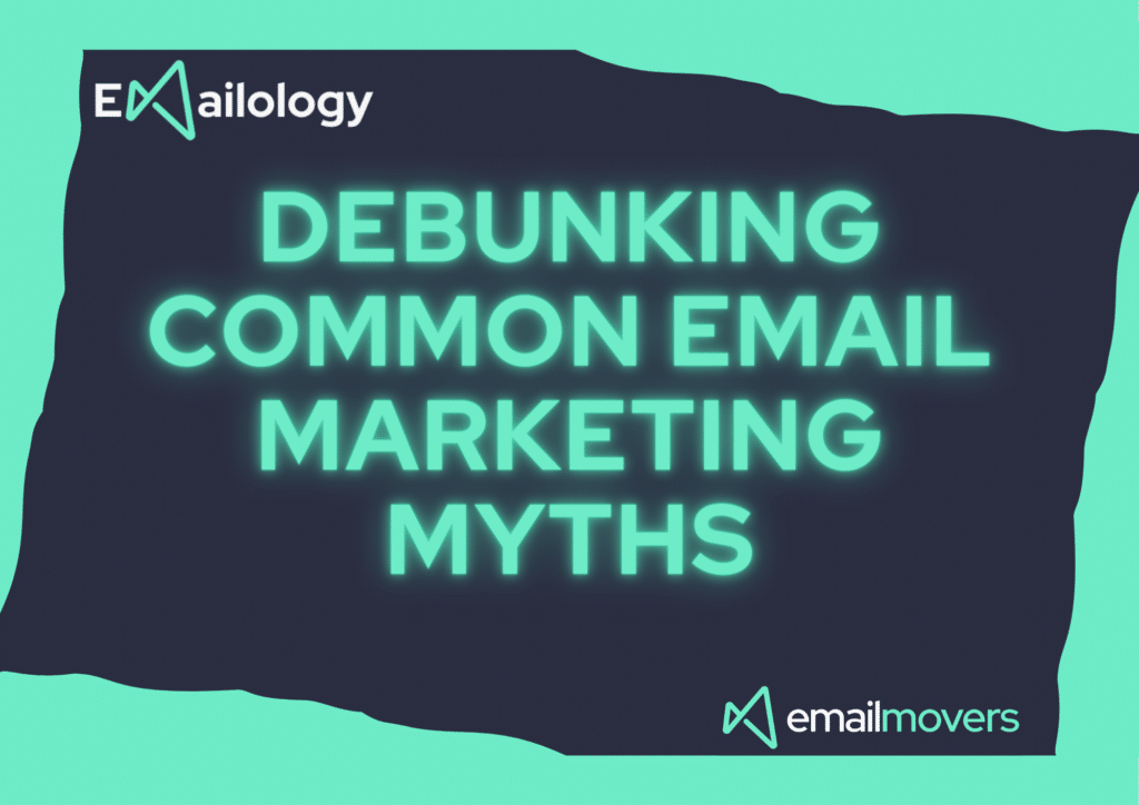 Debunking Common Email Marketing Myths