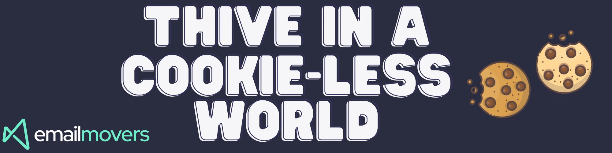 Thrive in a Cookie-less World