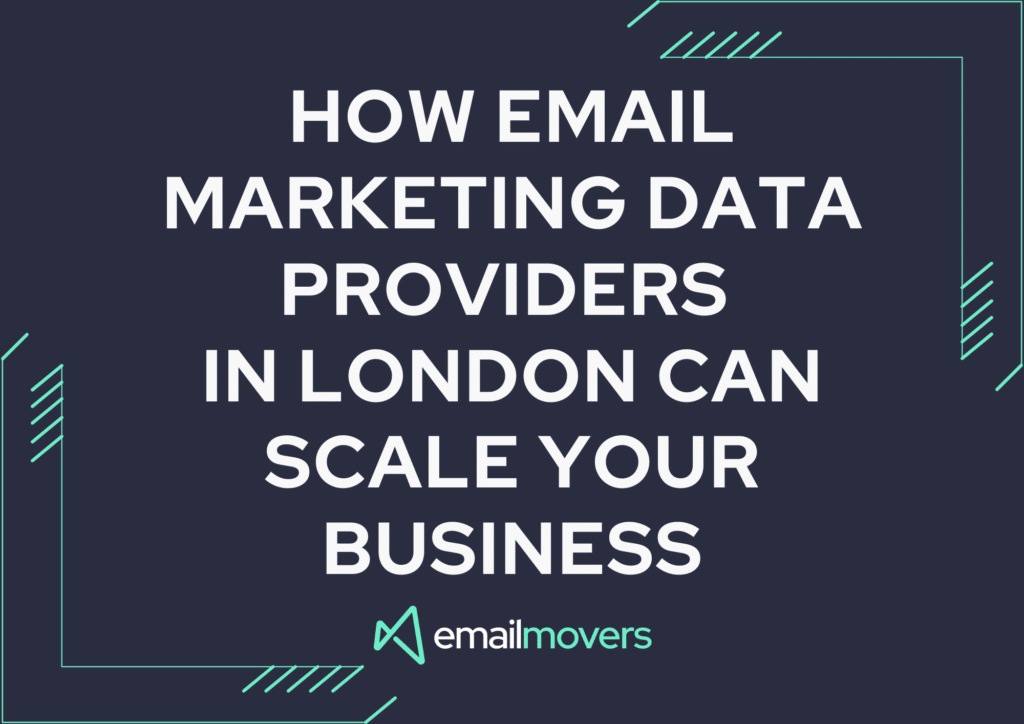 How email marketing data providers in london can scale your business