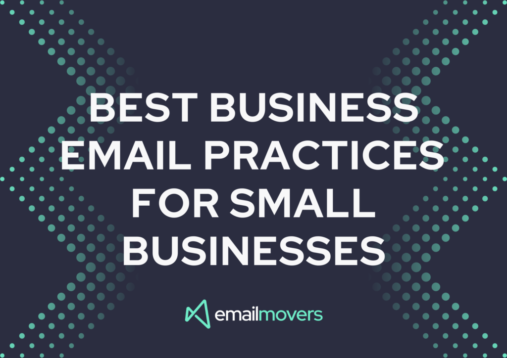 Best Business Email Practices for Small Businesses