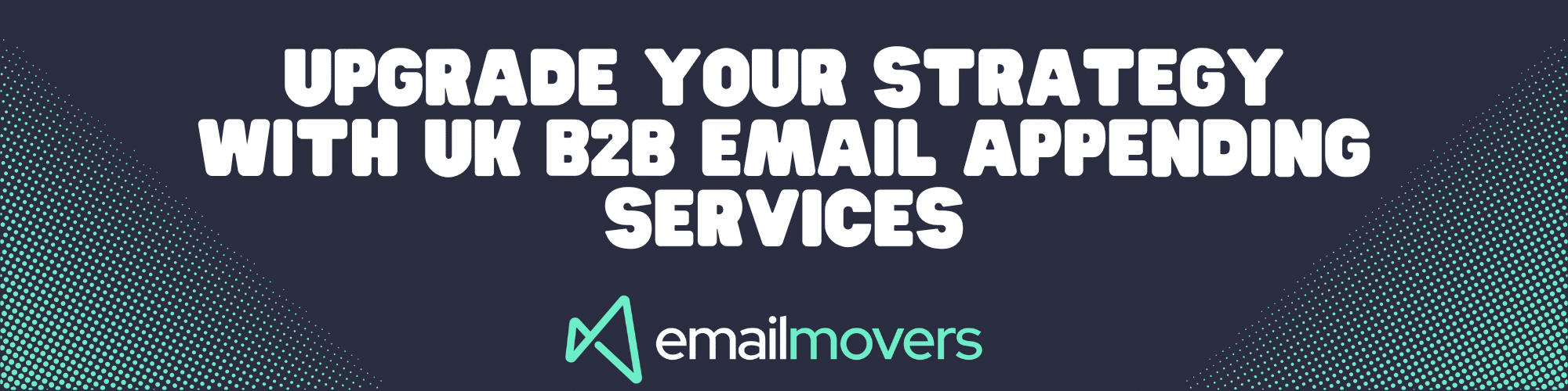 Upgrade Your Strategy with UK B2B Email Appending Services