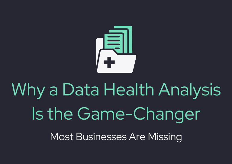 Why a data health analysis is the game changer