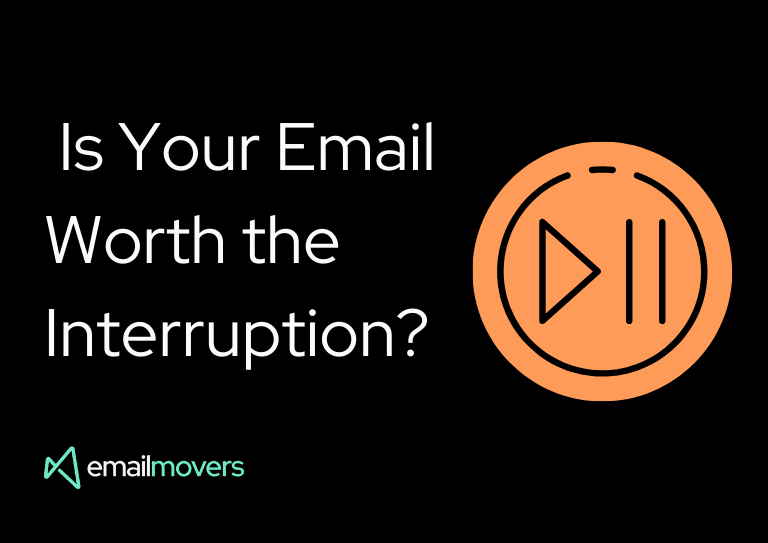 Is Your Email Worth the Interruption